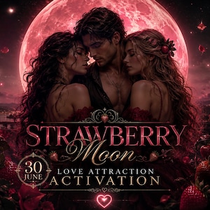 Strawberry Full Moon Love Attraction Activation