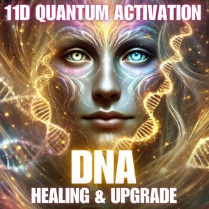 Peut inclure: Une image numérique d'art d'un visage de femme avec des brins d'ADN lumineux et colorés. Le texte "11D QUANTUM ACTIVATION DNA HEALING & UPGRADE" est superposé à l'image.