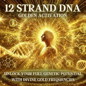 Può includere: Un'illustrazione dorata di una persona con una testa luminosa circondata da filamenti di DNA e una stella. Il testo "12 STRAND DNA GOLDEN ACTIVATION" è in cima all'immagine. Il testo "UNLOCK YOUR FULL GENETIC POTENTIAL WITH DIVINE GOLD FREQUENCIES" è in fondo all'immagine.