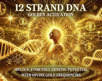 May include: A golden illustration of a person with a glowing head surrounded by DNA strands and a star. The text "12 STRAND DNA GOLDEN ACTIVATION" is at the top of the image. The text "UNLOCK YOUR FULL GENETIC POTENTIAL WITH DIVINE GOLD FREQUENCIES" is at the bottom of the image.