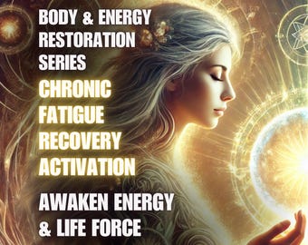 May include: An ethereal image with a woman's profile, surrounded by golden light and celestial patterns. Text reads "Body & Energy Restoration Series" and focuses on chronic fatigue recovery and energy activation. A glowing orb is held in the hands.