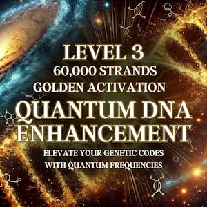 Può includere: Un'illustrazione digitale di una doppia elica di DNA dorata su uno sfondo di galassia con stelle. Il testo recita "LIVELLO 3 60.000 FILI ATTIVAZIONE DORATA MIGLIORAMENTO DEL DNA QUANTISTICO ELEVA I TUOI CODICI GENETICI CON FREQUENZE QUANTISTICHE".