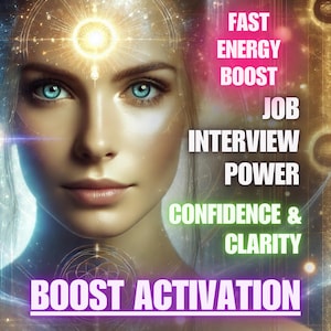Puede incluir: Arte digital que presenta a una mujer con ojos azules y un aura brillante. La superposición de texto incluye "Fast Energy Boost", "Job Interview Power" y "Boost Activation". La imagen tiene un tema futurista y espiritual.