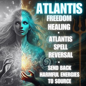 Puede incluir: Ilustración digital de una mujer dividida en dos, una mitad en escala de grises, la otra turquesa y brillante. El texto dice "Atlantis, Freedom, Healing, Spell Reversal, Send Back Harmful Energies to Source." Un tridente es visible.