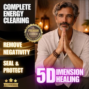 May include: Image promoting energy clearing and 5D dimension healing. Text includes "Complete Energy Clearing", "Remove Negativity", "Seal & Protect", and "5D Dimension Healing". A man with gray hair is featured, with hands clasped in prayer.