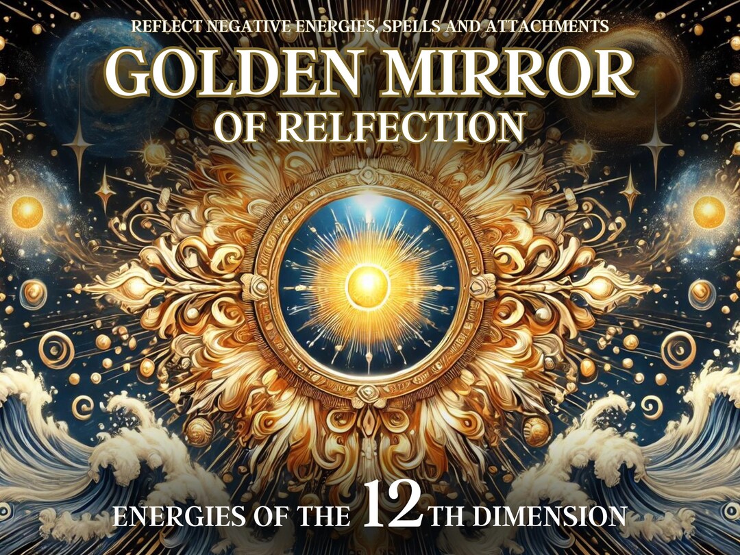 Golden Mirror of Reflection: Reflect Negative Energies, Spells and ...