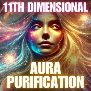 11th Dimensional Aura Purification