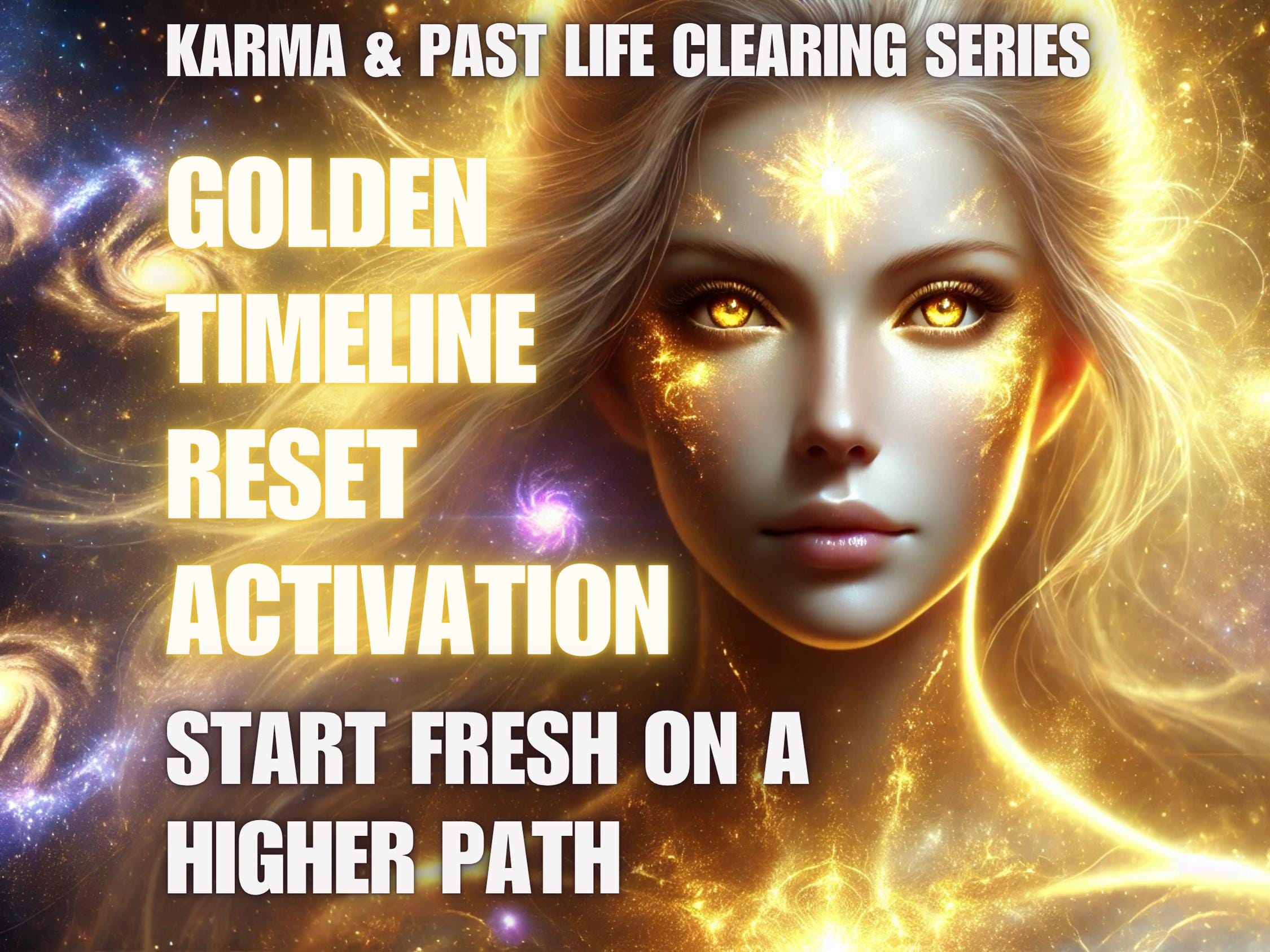 Golden Timeline Reset Activation – Start Fresh on a Higher Path Karma ...