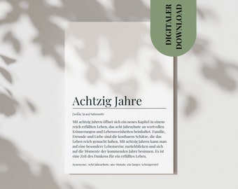 May include: A black and white printable digital download with the text "Achtzig Jahre" and a definition of the word in German. The text describes the meaning of turning 80 years old.