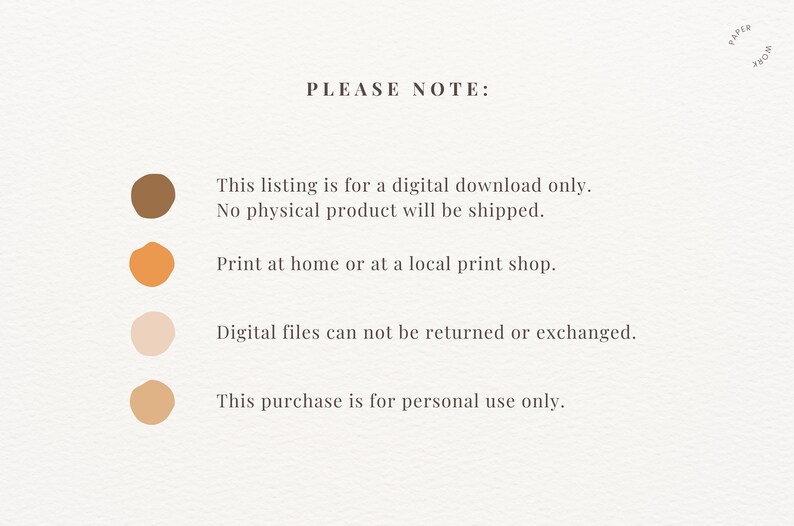 May include: A white background with brown, orange, and beige circles. The text "PLEASE NOTE:" is at the top of the image. The text below the circles reads: "This listing is for a digital download only. No physical product will be shipped. Print at home or at a local print shop. Digital files cannot be returned or exchanged. This purchase is for personal use only."