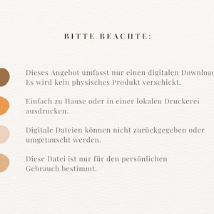 May include: A white background with brown, orange, and peach colored circles. The text "BITTE BEACHTE" is at the top of the image. The text below the circles reads: "Dieses Angebot umfasst nur einen digitalen Download. Es wird kein physisches Produkt verschickt. Einfach zu Hause oder in einer lokalen Druckerei ausdrucken. Digitale Dateien k&ouml;nnen nicht zur&uuml;ckgegeben oder umgetauscht werden. Diese Datei ist nur f&uuml;r den pers&ouml;nlichen Gebrauch bestimmt."