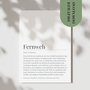 May include: A white print featuring the German word "Fernweh", meaning wanderlust, in a minimalist font. The print includes a definition and synonyms. A green banner in the top right corner reads "DIGITALER DOWNLOAD".