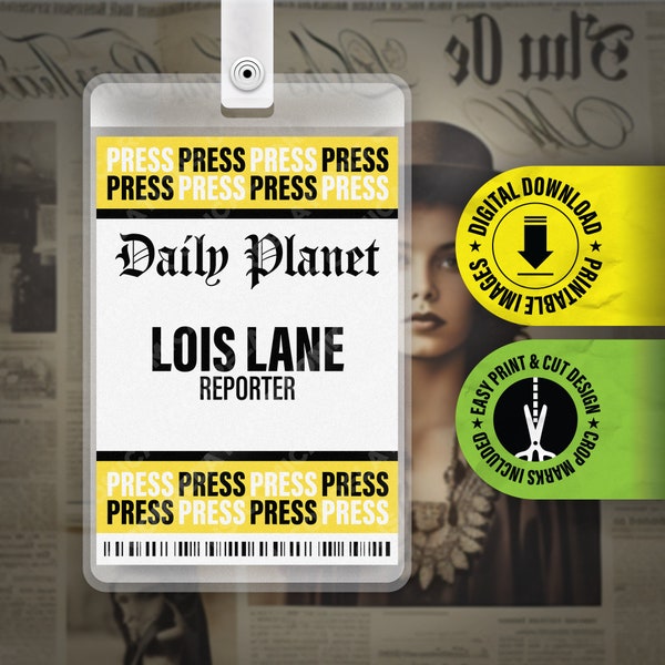PRINTABLE PDF - The Daily Planet - Lois Lane - Press Pass - ID Badge Card Halloween Cosplay Costume Name Tag - Size 2.375 in x 3.375 in