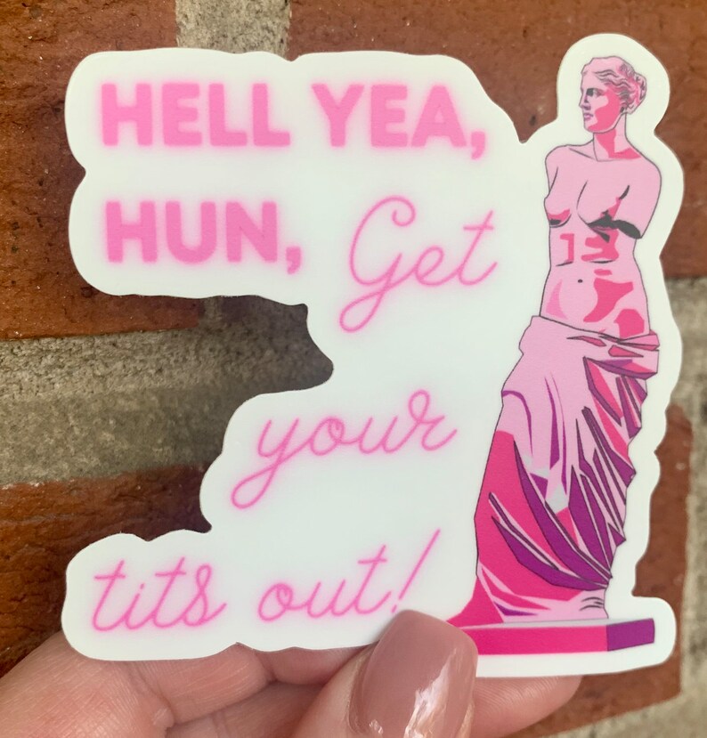 Aphrodite Venus Hell Yea Hun Get Your Tits Out Sticker Etsy