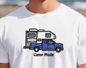 Camp Mode Shirt, Pick-up Truck Camper shirt, Truck Camper Accessories, Camping Adventure T-shirt, Adventure Shirt, Camping TShirt, Truck Tee