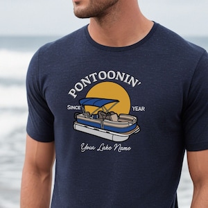 Custom Pontoonin&#39; T-shirt, Personalized Pontoon Shirt, Custom Lake Tshirt, Lake House Tee, Lake Vacation Shirt, Matching Party Boat T-shirts