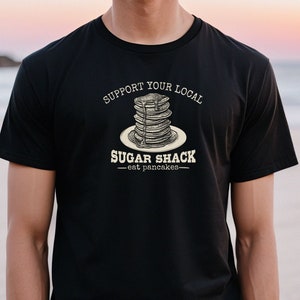 Unterstützen Sie Ihr lokales Sugar Shack Shirt, Ahornsirup Hersteller Shirt, Ahornsirup Tee, Sugaring Tshirt, Ahornsirup Hersteller Geschenk, Pfannkuchen Liebhaber Shirt