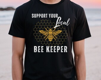 Camiseta "Apoya a tu apicultor local", camiseta de apicultor, camiseta de agricultura local, camiseta para amantes de las abejas, camiseta "Salva a las abejas", camiseta de apicultura