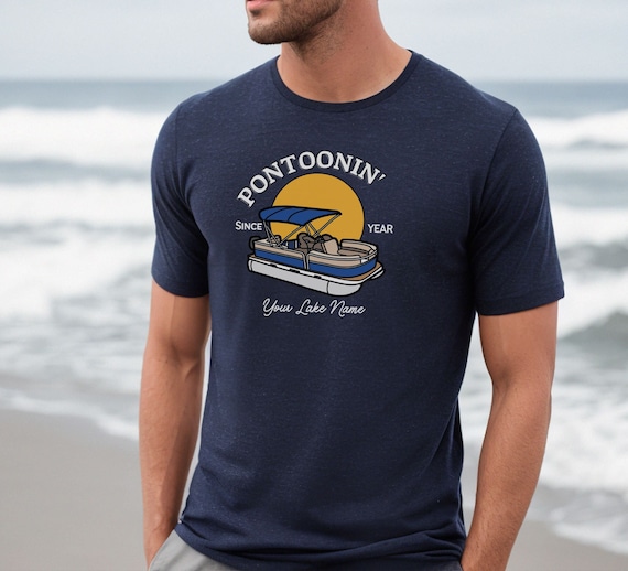 Custom Pontoonin' T-shirt, Personalized Pontoon Shirt, Custom Lake Tshirt, Lake House Tee, Lake Vacation Shirt, Matching Party Boat T-shirts