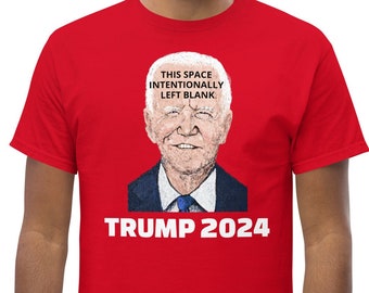 Funny Trump Biden Clueless 2024 T-shirt, Funny Biden This Space Intentionally Left Blank T-shirt, Funny Trump 2024 T-shirt