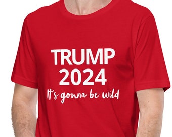 Trump 2024 Wild Ride T-shirt. Funny Trump 2024 T-shirt, Funny Trump T-shirt, Political T-shirt, Vote Trump 2024 T-shirt