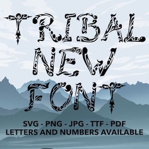 Tribal New Font SVG, Tribal Font For Cricut, Tribal Font SVG, PNG, jpg, ttf, pdf Tribal Font For Canva, Tribe Font, Tribal Letters, Tribal
