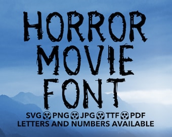 Horror Movie Font SVG, Horror Font For Cricut, Horror Font SVG, PNG, jpg, ttf, pdf Horror Font For Canva, Creepy Font, Halloween Font, Scary