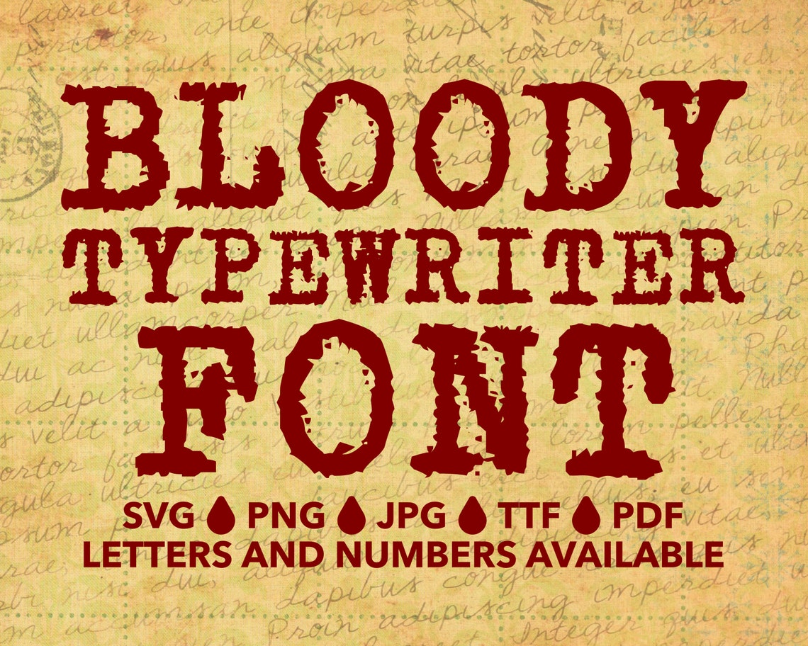 Bloody Typewriter Font SVG, Blood Font for Cricut, Blood Font SVG, PNG ...