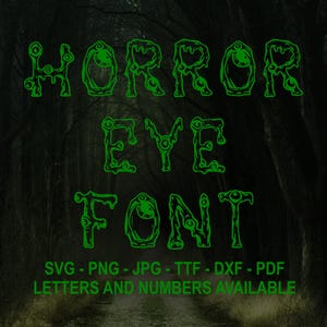 Horror Eye Font SVG, Creepy Eye Alphabet svg, png, jpg, ttf, dxf, pdf Scary Eyeball Letters, Eye Numbers, Horror Font, Halloween Font, Eye