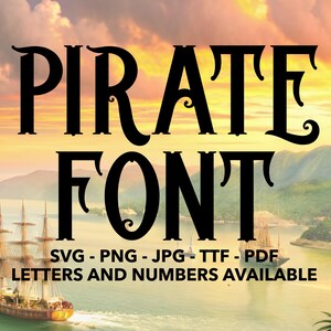 Pirate Font SVG, Pirate Font For Canva, Pirate Font SVG, PNG, jpg, ttf, pdf Pirate Font For Cricut, Gamer Font, Pirate Numbers, Pirate Font