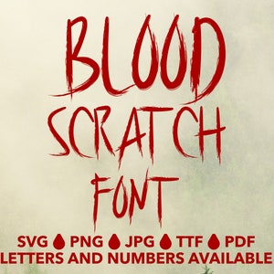 Blood Scratch Font SVG, Blood Font For Cricut, Blood Font SVG, PNG, jpg, ttf, pdf Blood Font For Canva, Blood Alphabet, Scary Font, Horror