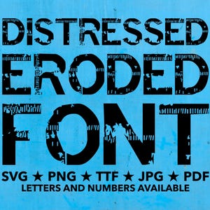 Könnte beinhalten: Grafikdesign mit einer abgenutzten, erodierten Schriftart mit dem Text "SVG PNG TTF JPG PDF BUCHSTABEN UND ZAHLEN VERFÜGBAR" auf blauem Hintergrund.
