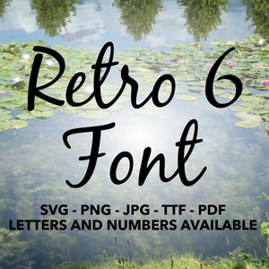 Retro Font SVG, Retro Font For Cricut, Retro Font SVG, PNG, jpg, ttf, pdf Script Font For Canva, Distressed Font, Line Font, Retro 6 Numbers