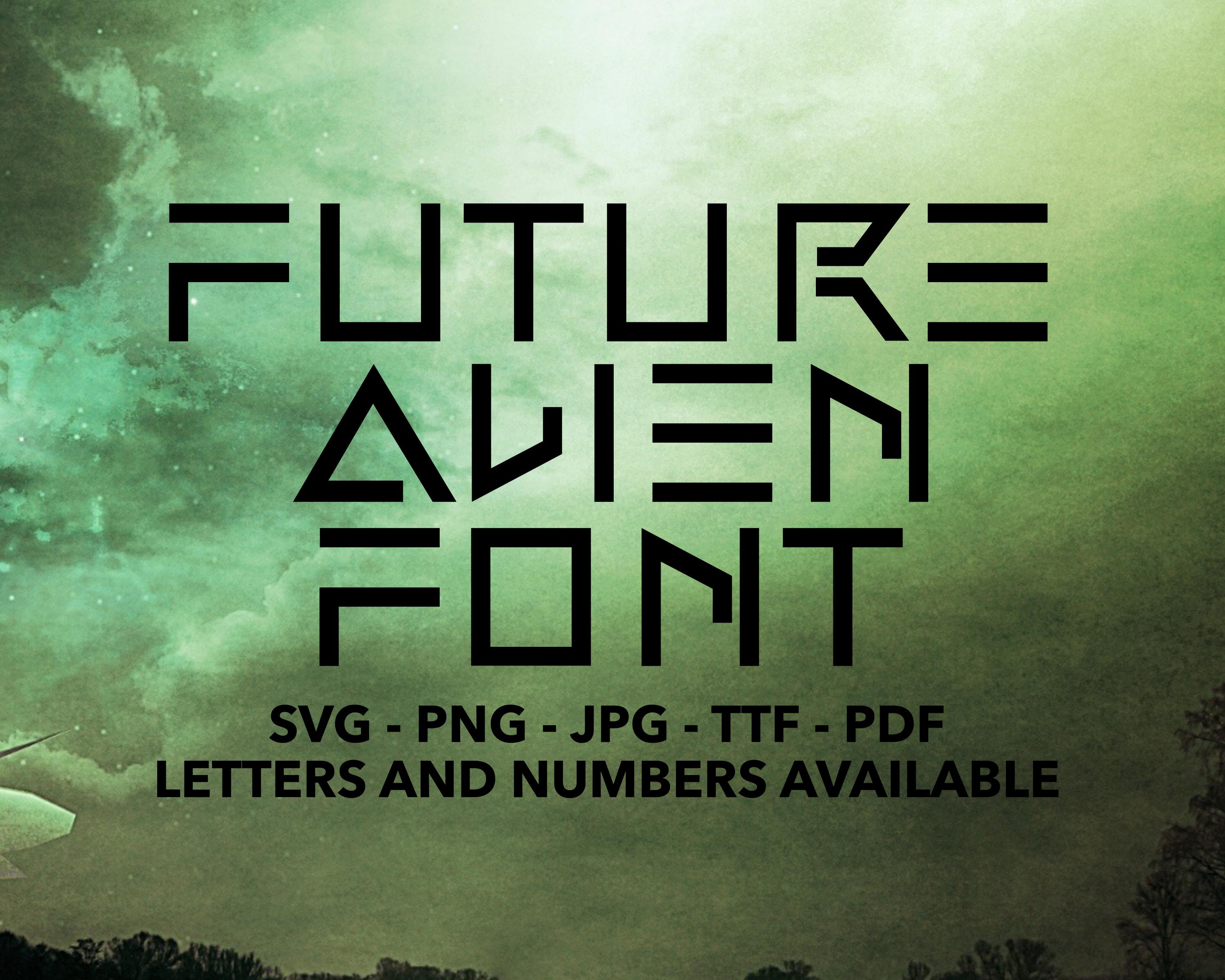 Future Alien Font SVG, Alien Font for Cricut, Alien Font SVG, PNG, Jpg ...