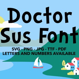 Doctor Sus Font SVG, Doctor Sus Font For Canva, Doctor Sus Font SVG, PNG, jpg, ttf, pdf Doctor Sus Font For Cricut, Cartoon Font, Storybook