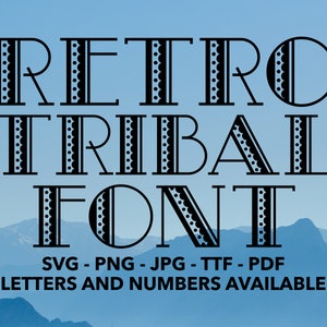 Retro Tribal Font SVG, Tribal Font For Cricut, Retro Tribal Font SVG, PNG, jpg, ttf, pdf Samoan Font, Polynesian Font, Tribal Font For Canva
