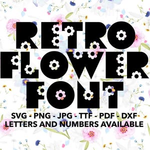 Retro Flower Font SVG, Ava Font Cricut Cut, Madison Font, Retro Numbers png, jpg, ttf, dxf, pdf Retro Font, Groovy Font, Flower Font Canva