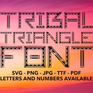 Tribal Font SVG, Tribal Font For Cricut, Tribal Font SVG, PNG, jpg, ttf, pdf Tribal Font For Canva, Tribal Alphabet, Tribal Numbers, Tribal