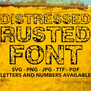 May include: Distressed rusted font in black letters on a yellow background. The text reads "DISTRESSED RUSTED FONT" and "SVG - PNG - JPG - TTF - PDF LETTERS AND NUMBERS AVAILABLE".
