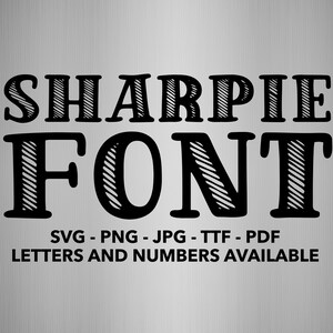 Sharpie Font SVG, Sharpie Letters svg, png, ttf, jpg, pdf Sharpie Numbers, Sharpie Alphabet, Sharpie Alphapack, Sharpie Font Bundle, Sharpie