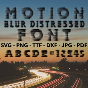 Motion Blur Distressed Font SVG, Distressed Font, Motion Blur Font, Motion Blur Alphapack svg, png, ttf, dxf, jpg, pdf Motion Blur Font SVG