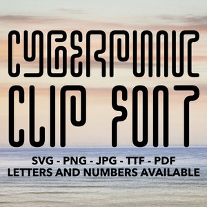 Cyberpunk Clip Font SVG, Cyberpunk Font For Cricut, Cyberpunk Font SVG, PNG, jpg, ttf, pdf Cyberpunk Font For Canva, Alien Font, Error Font