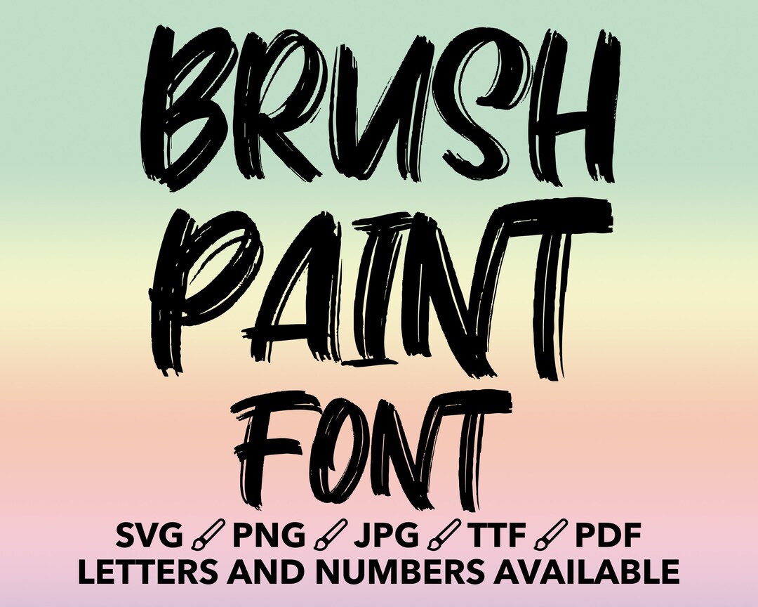 Brush Paint Font SVG Brush Font For Cricut Brush Font SVG PNG Jpg Il 1080xN.5634695810 Opat