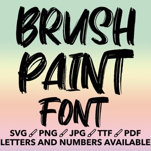 Brush Paint Font SVG, Brush Font For Cricut, Brush Font SVG, PNG, jpg, ttf, pdf Brush Font For Canva, Distressed Font, Modern Font, Brushed