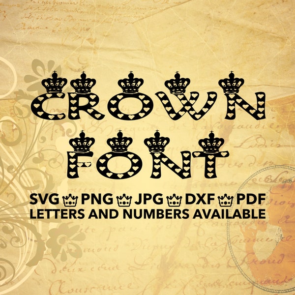 Crown Font SVG, Crown Letters, Crown Numbers svg, png, jpg, dxf, pdf Crown Alphapack, Crown Type, Queen Font, Heart Font, Royal Font, Crown