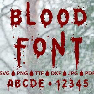 Blood Font SVG, Blood Alphabet SVG, Horror Font For Cricut svg, ttf, dxf, jpg, pdf, png Halloween Font, Terror Font, Dripping Font, Bloody