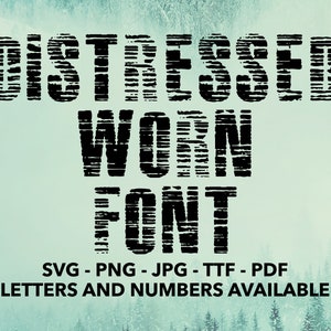 Distressed Worn Font SVG, Distressed Font for Cricut, Distressed Font SVG, PNG, jpg, ttf, pdf Branding Font for Canva, Label Font, Grunge