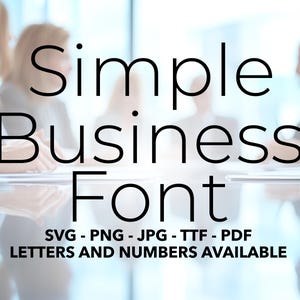 Business Font SVG, Bold Font For Cricut, Business Font SVG, PNG, jpg, ttf, pdf Bold Font For Canva, Business Font, Bold Font, Simple Font