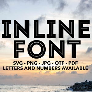 May include: A black and white graphic design of the word "INLINE FONT" in a bold, geometric font style. The text is set against a backdrop of a colorful sunset sky with clouds. The text "SVG - PNG - JPG - OTF - PDF LETTERS AND NUMBERS AVAILABLE" is displayed below the main text.