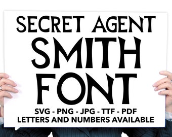 Secret Agent Smith Font SVG, Secret Agent Font For Cricut, Secret Agent Font SVG, PNG, jpg, ttf, pdf Secret Agent Font For Canva, Spy Font